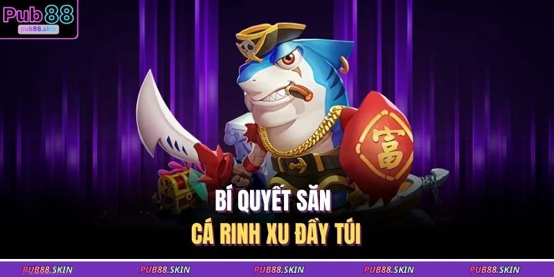 Game Bắn Cá - Đánh Giá Các Phiên Bản 3D Đồ Họa Cực Đỉnh 3 Bí quyết săn cá rinh xu đầy túi
