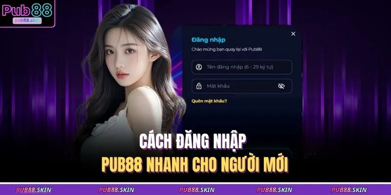 Đăng Nhập PUB88 1 Cách đăng nhập PUB88 nhanh cho người mới
