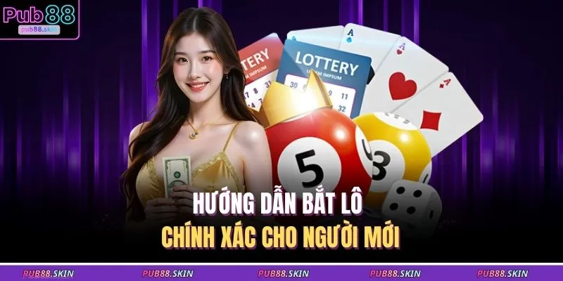 Cách Bắt Lô Miền Bắc - Bí Kíp Soi Cầu Chính Xác Từ Cao Thủ 2 Hướng dẫn bắt lô chính xác cho người mới
