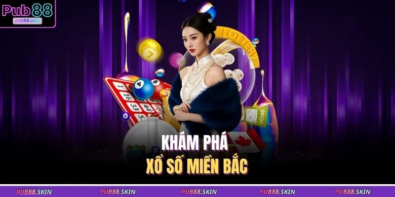 Xổ Số Miền Bắc – Nhịp Cược Hấp Dẫn Trải Nghiệm Mỗi Ngày 1 Khám phá xổ số miền Bắc